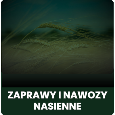 Zaprawy i nawozy nasienne