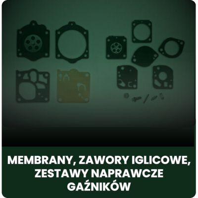 Membrany, zawory iglicowe, zestawy naprawcze gaźników