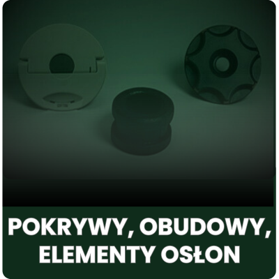 Pokrywy, obudowy, elementy osłon