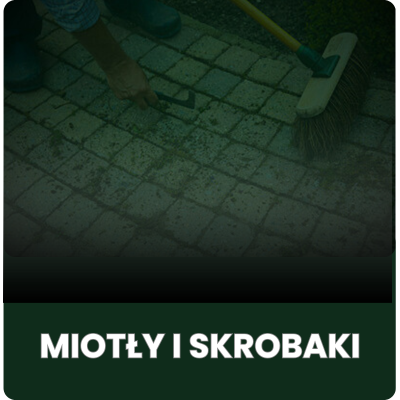 Miotły i skrobaki