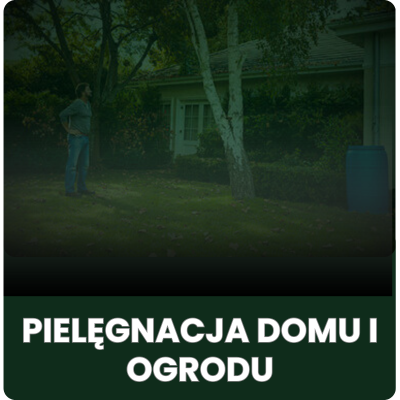 Pielęgnacja domu i ogrodu